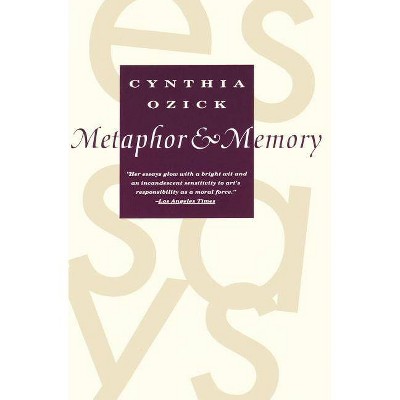 Metaphor & Memory - by  Cynthia Ozick & Ozick (Paperback)