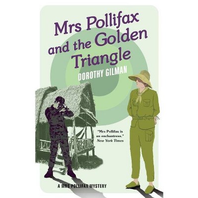 Mrs Pollifax and the Golden Triangle - by  Dorothy Gilman (Paperback)