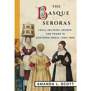 The Basque Seroras - by  Amanda L Scott (Hardcover) - 1 of 1