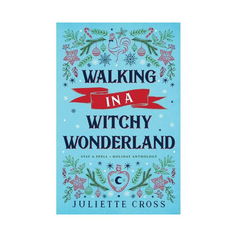 Walking in a Witchy Wonderland - by  Juliette Cross (Paperback), 1 of 2