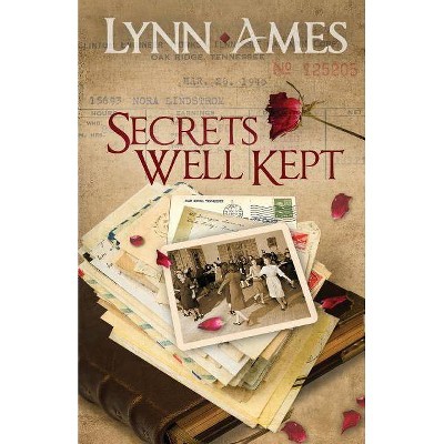 Secrets Well Kept - by  Lynn Ames (Paperback)