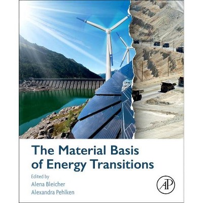 The Material Basis of Energy Transitions - by  Alena Bleicher & Alexandra Pehlken (Paperback)