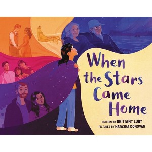 When the Stars Came Home - by  Brittany Luby (Hardcover) - 1 of 1