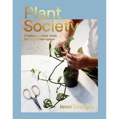 Plant Society - by  Jason Chongue (Paperback)