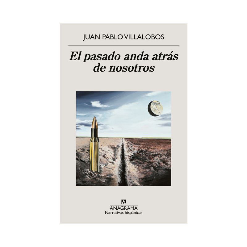 Pasado Anda Atrás de Nosotros, El - by  Juan Pablo Villalobos (Paperback), 1 of 2