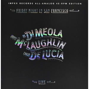 Al Di Meola & John McLaughlin & Paco De Lucia - Friday Night In San Francisco (Limited Edition 45 Rpm 180 Gram Vinyl) - 1 of 1