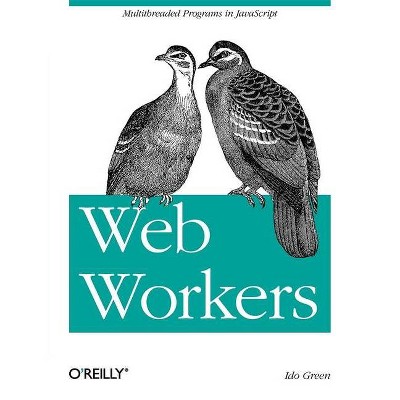 Web Workers - by  Ido Green (Paperback)