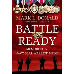 Battle Ready - by  Mark L Donald & Scott Mactavish (Paperback) - 1 of 1