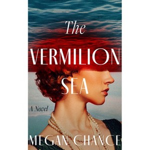 The Vermilion Sea - by  Megan Chance (Paperback) - 1 of 1