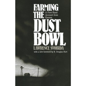 Farming the Dust Bowl - by  Lawrence Svobida (Paperback) - 1 of 1
