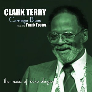 Clark Terry - Carnegie Blues (Music of Duke Ellington) (CD) - 1 of 1
