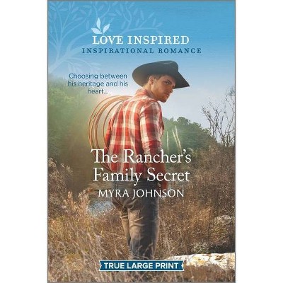 The Rancher's Family Secret - (Ranchers of Gabriel Bend) Large Print by  Myra Johnson (Paperback)