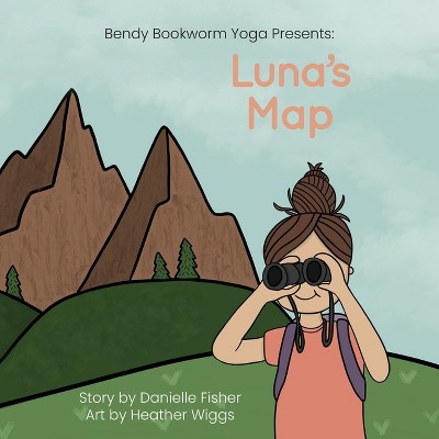 Luna's Map - by  Danielle Fisher (Paperback)