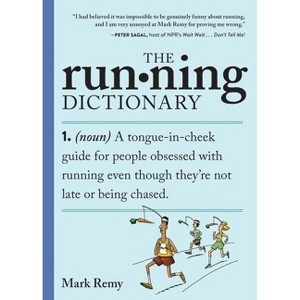 The Running Dictionary - by  Mark Remy (Paperback) - 1 of 1
