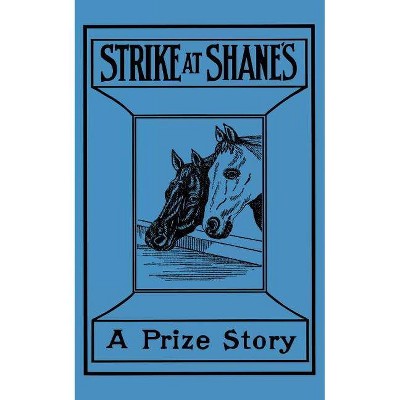 Strike at Shane's - by  Gene Statton-Porter (Paperback)