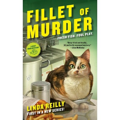 Fillet of Murder - (Deep Fried Mystery) by  Linda Reilly (Paperback)