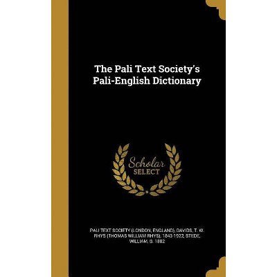 The Pali Text Society's Pali-English Dictionary - (Hardcover)