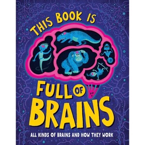This Book Is Full of Brains - by  Little House of Science (Hardcover) - 1 of 1