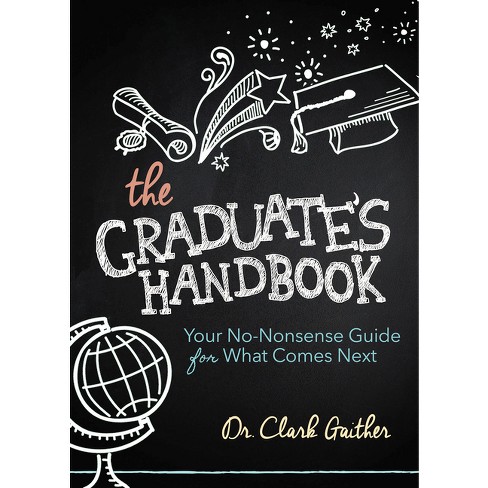 The Graduate's Handbook - by  Clark Gaither (Paperback) - image 1 of 1