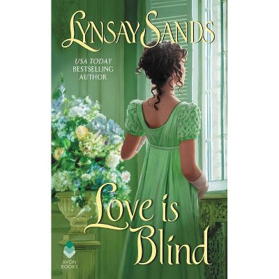  Love Is Blind - by  Lynsay Sands (Paperback) 