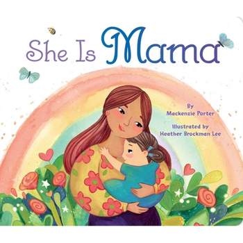 She Is Mama - by  MacKenzie Porter (Board Book)