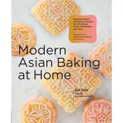 Modern Asian Baking at Home - by  Kat Lieu (Hardcover)