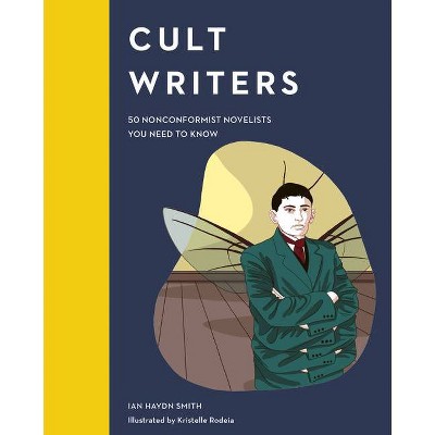 Cult Writers - (Cult Figures) by  Ian Haydn Smith (Hardcover)