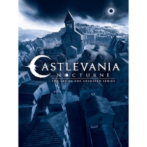 Castlevania: Nocturne--The Art of the Animated Series - by  Powerhouse Animation Studios & Amy Ratcliffe (Hardcover) - 1 of 1