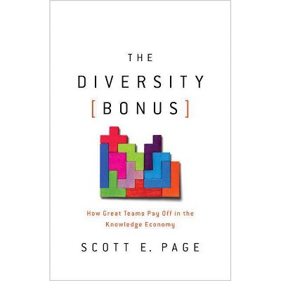 The Diversity Bonus - (Our Compelling Interests) by  Scott Page (Hardcover)