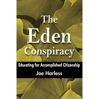 The Eden Conspiracy - by  Joe Harless (Paperback)