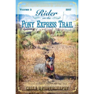 Rider on the Pony Express Trail - by  Carla E Photography (Paperback)