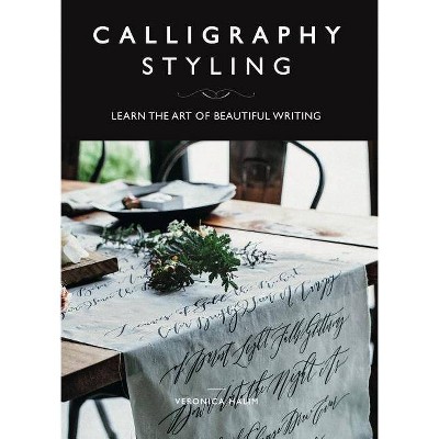 Calligraphy Styling - by  Veronica Halim (Paperback)