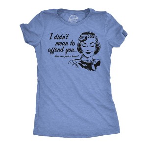 Womens Funny T Shirts I Didnt Mean To Offend You Sarcastic Graphic Novelty Tee For Ladies - Crazy Dog Women's T Shirt - 1 of 4