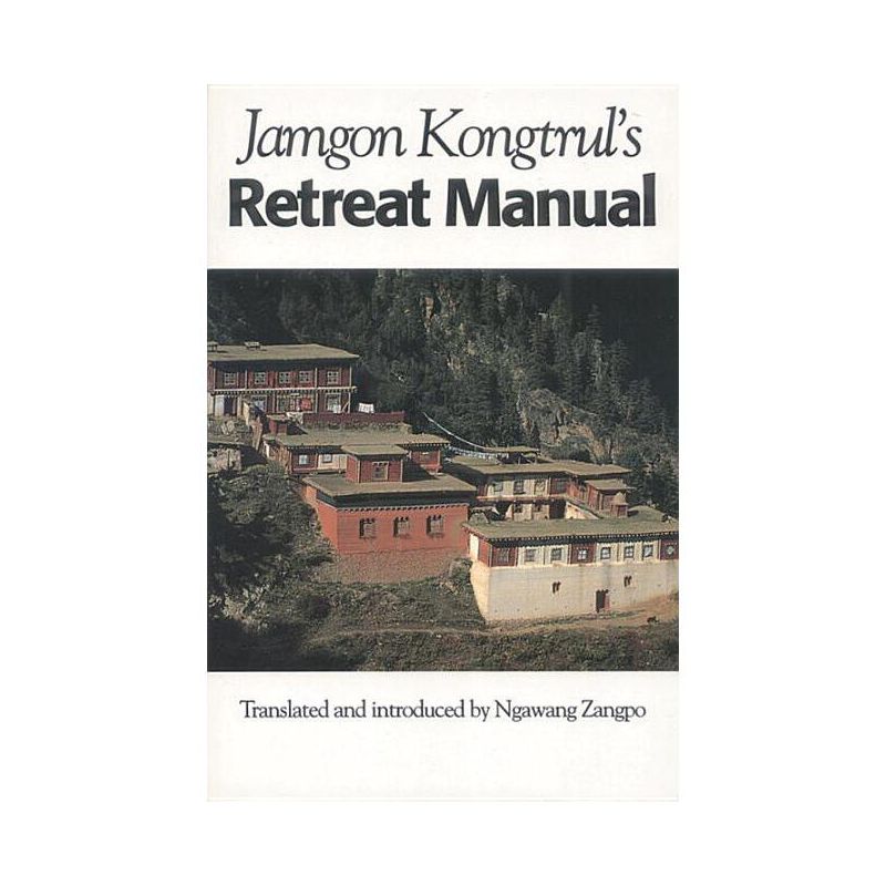 Jamgon Kongtrul's Retreat Manual - by  Jamgon Kongtrul Lodro Taye (Paperback), 1 of 2