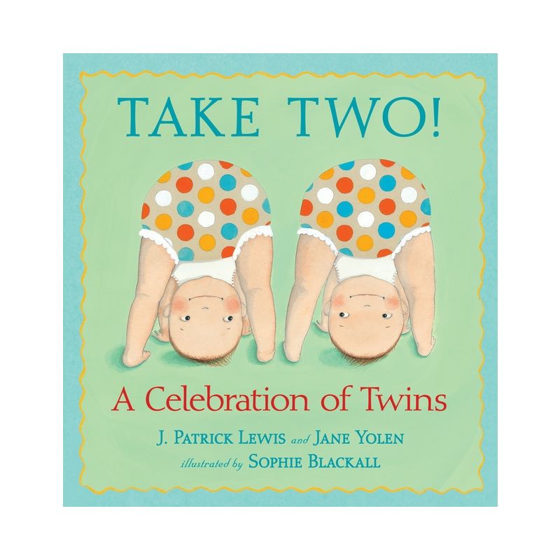 Take Two! - by  J Patrick Lewis & Jane Yolen (Hardcover), 1 of 2