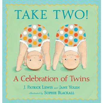 Take Two! - by  J Patrick Lewis & Jane Yolen (Hardcover)
