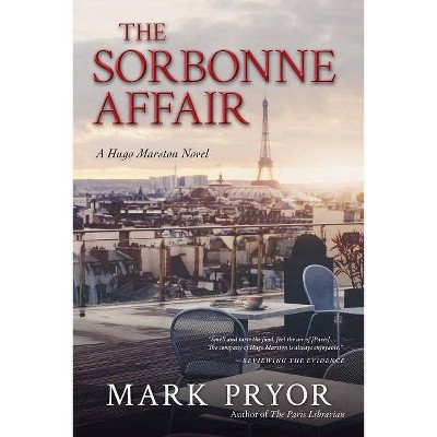 The Sorbonne Affair, 7 - (Hugo Marston) by  Mark Pryor (Paperback)