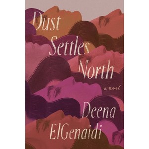 Dust Settles North - by  Deena Elgenaidi (Paperback) - 1 of 1