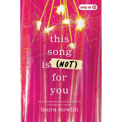 This Song Is (Not) For You - Target Exclusive Edition - by Laura Nowlin (Paperback)