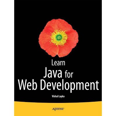 Learn Java for Web Development - by  Vishal Layka (Paperback)