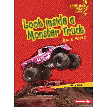 Look Inside a Monster Truck - (Lightning Bolt Books (R) -- Under the Hood) by  Percy Leed (Paperback)