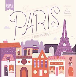 Paris - (Hello, World) by  Ashley Evanson (Board Book)