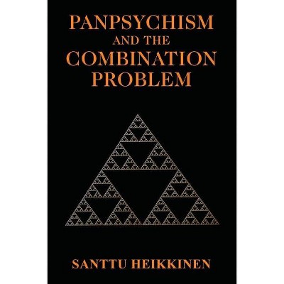 Panpsychism and the Combination Problem - by  Santtu Heikkinen (Paperback)