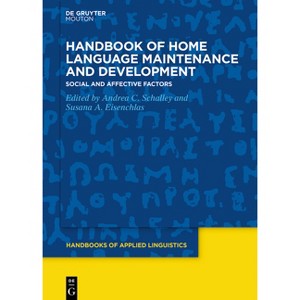 Handbook of Home Language Maintenance and Development - (Handbooks of Applied Linguistics [Hal]) by  Andrea C Schalley & Susana A Eisenchlas - 1 of 1