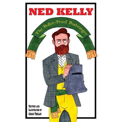 Ned Kelly - By Aidan Phelan (paperback) : Target