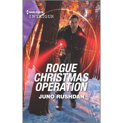 Rogue Christmas Operation - (Fugitive Heroes: Topaz Unit) by  Juno Rushdan (Paperback)