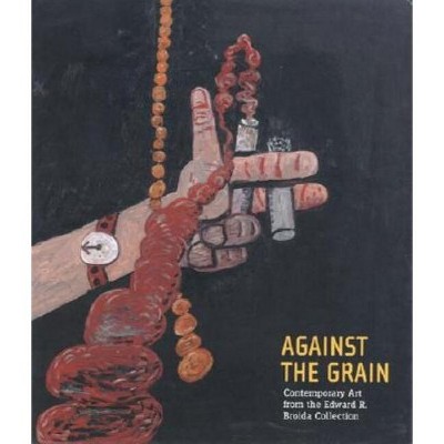 Against the Grain - (Hardcover)