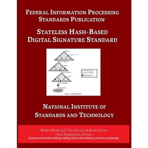 Stateless Hash-Based Digital Signature Standard - (AI Lab for Book-Lovers) by  U S Dept of Commerce & Nist (Paperback) - 1 of 1