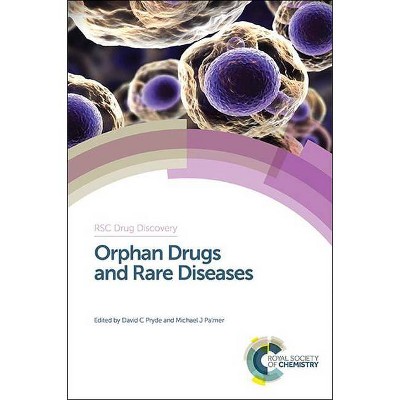 Orphan Drugs and Rare Diseases - (Drug Discovery) by  David C Pryde & Michael Palmer (Hardcover)