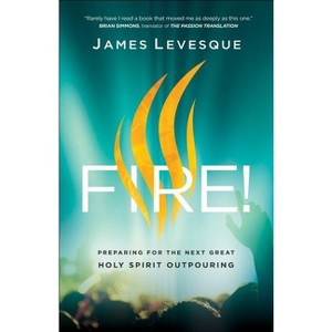 Fire! - by  James Levesque (Paperback) - 1 of 1
